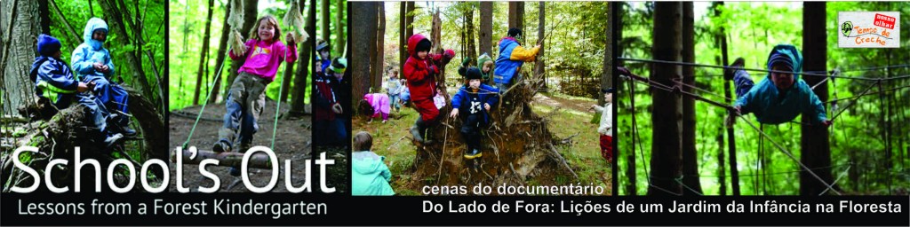Filme do lado de fora - lições de um jardim de infancia na floresta