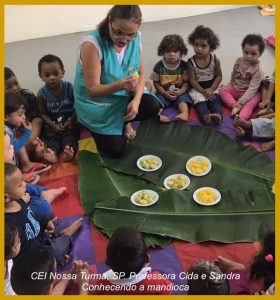 Experimentando Mandioca Nossa Turma